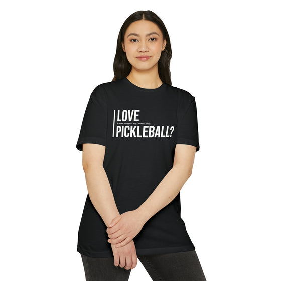 Love Pickleball? Jersey T-Shirt • Unisex