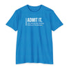 Admit it. Pickleball T-Shirt • Unisex