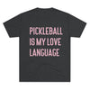 Heather Pink Pickleball is My Love Language T-Shirt • Women's