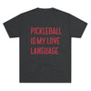 Heather Red Pickleball is My Love Language T-Shirt • Women's